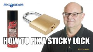 How to Fix a Sticky Lock Mr. Locksmith