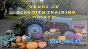 Hands-on Locksmith Training Butchart Gardens Mr Locksmith