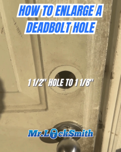 How to Enlarge a Deadbolt Hole