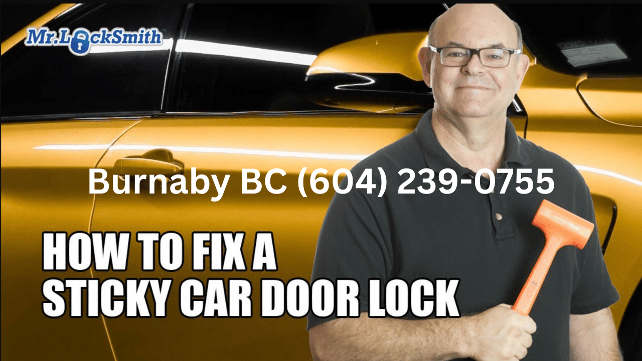ow to Fix Sticky Car Door Lock Burnaby BC