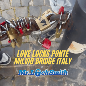 Mr. Locksmith in Rome | Unlocking the Secrets of the Love Locks Ponte Milvio Bridge