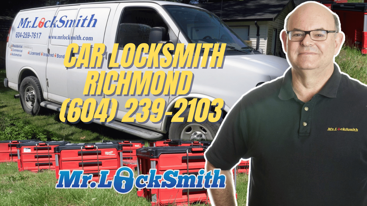 Car Locksmith Richmond Mr. Locksmith™ (604) 239-2103